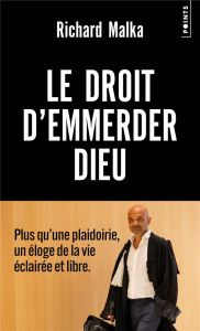 Le droit d'emmerder Dieu - Malka Richard