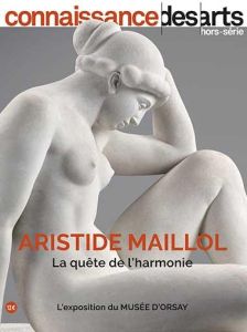 Connaissance des Arts Hors-série N° 970 : Aristisde Maillol. La quête de l'harmonie - Boyer Guy