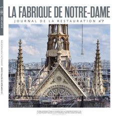 La fabrique de Notre-Dame N° 7, juillet 2024 - Agache Lucie