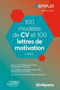 100 modèles de CV et 100 lettres de motivation. 2e édition - Lahary Pauline