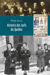 Histoire des juifs au Québec - Anctil Pierre