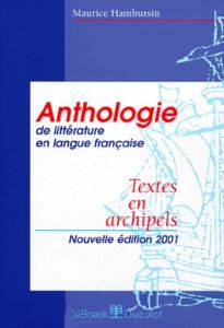 Textes en archipels. Anthologie, édition 2001 - Hambursin Maurice