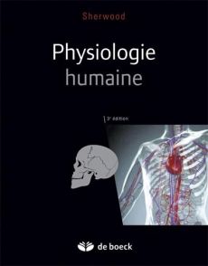 Physiologie humaine. 3e édition - Sherwood Lauralee - Ectors Fabien