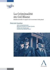 La criminalité en col blanc - Carolus Patrick