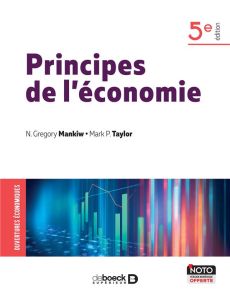 Principes de l'économie. 5e édition - Mankiw Gregory - Taylor Mark P. - Ide Emmanuelle -