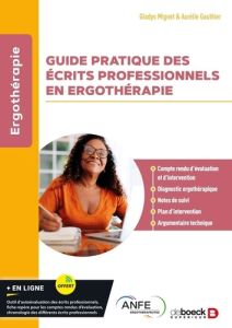 Guide pratique des écrits professionnels en ergothérapie - Mignet Gladys - Gauthier Aurélie - Dutil Elisabeth