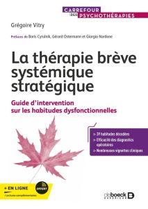 La relation au coeur du changement. Efficacité des diagnostics opératoires avec la thérapie brève sy - Vitry Grégoire - Cyrulnik Boris - Ostermann Gérard