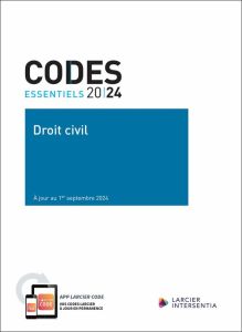 Codes essentiels Droit civil 2024 - édition mise à jour au 1er septembre 2024 - XXX