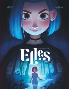 Elles Tome 2 : Universelle(s) - Stokart Avéline - Toussaint Kid