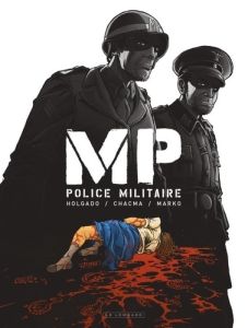 MP : Police Militaire - Holgado - Chacma - Marko