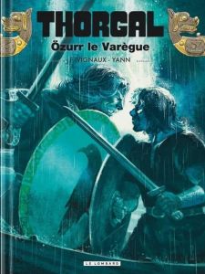 Thorgal Tome 42 : Özurr le Varègue - Vignaux Frédéric - Yann