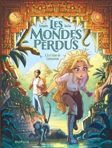 Les mondes perdus Tome 1 : Le Crâne de Lubaantun - AUCHA