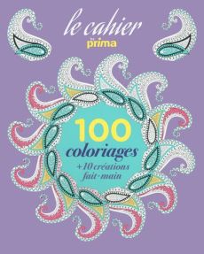 100 coloriages + 10 créations fait-mains - Bonfillon Pierre-Olivier