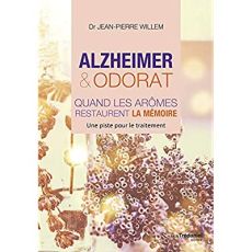 Alzheimer et odorat. Quand les arômes restaurent la mémoire - Willem Jean-Pierre