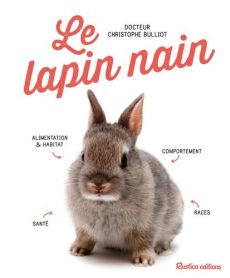 Le lapin nain - Bulliot Christophe