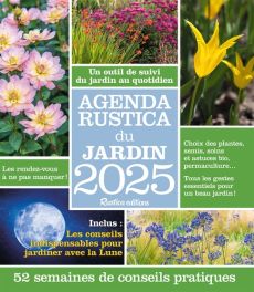 Agenda Rustica du jardin. Edition 2025 - Elger Robert