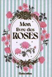 Mon livre des roses - Cousin Nathalie