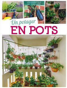 Un potager en pots - Delvaille Alice