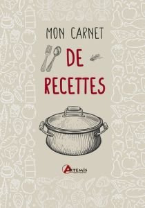 Mon carnet de recettes - COLLECTIF