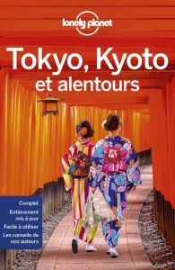 Tokyo, Kyoto et alentours. Avec 1 Plan détachable - Milner Rebecca - Bender Andrew - Morgan Kate - Ric