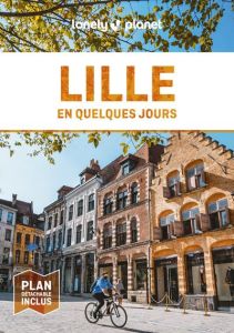 Lille en quelques jours. 8e édition. Avec 1 Plan détachable - Lenoir Alexandre