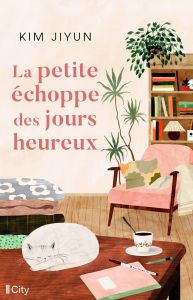 La petite échoppe des jours heureux - Kim Jiyun - Gilbert Marion