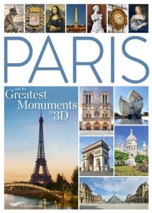 PARIS AND ITS GREATEST MONUMENTS IN 3D - VILLARS SUZANNE DE