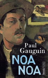 Noa Noa - Gauguin Paul - Segalen Victor - Goudemare Sylvain