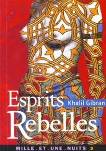 Esprits rebelles - Gibran Khalil