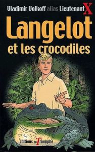 Langelot et les crocodiles - Volkoff Vladimir