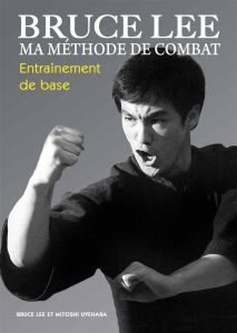 Ma méthode de combat. Entraînement de base - Lee Bruce - Uyehara Mitoshi