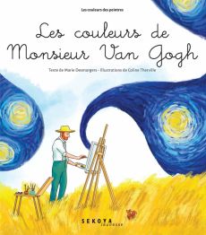 Les couleurs de Monsieur Van Gogh - Therville Coline - Desmargers Marie - Mendel Alain