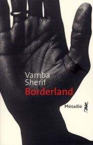 Borderland - Sherif Vamba - Luffin Xavier