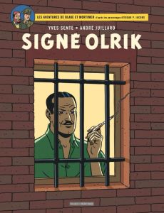 Blake et Mortimer Tome 30 : Signé Olrik - Sente Yves - Juillard André - DeMille Madeleine