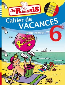 Carnet d'activités de loisirs et de vacances - Pour rentrer en 6e - Dehuy Michelle