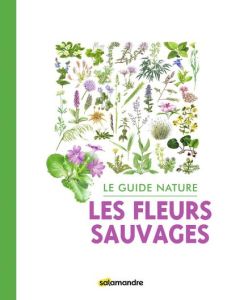 Les fleurs sauvages - Giriens Sophie - Jeanmonod Daniel - Matos Sofia -