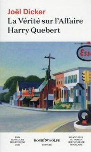 La vérité sur l'affaire Harry Quebert - Dicker Joël