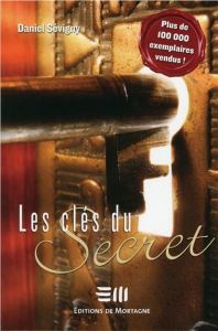 Les clés du secret - Sévigny Daniel