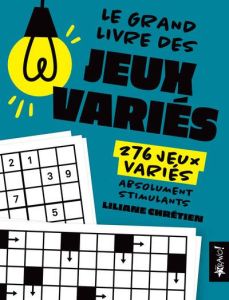 Le grand livre des jeux variés - Chrétien Liliane