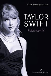 Taylor Swift. Suivre sa voix - Newkey-Burden Chas