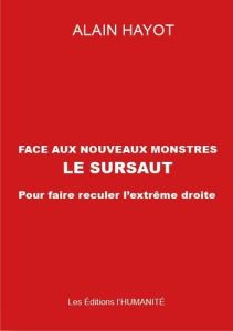 Face au nouveaux monstres le sursaut - Hayot Alain