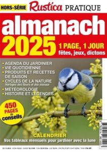 Rustica pratique Hors-série : Almanach. Edition 2025 - Jeannin-Da Costa Sabine