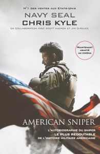 American Sniper - L'autobiographie du sniper le plus redoutable de l'histoire militaire américaine - Kyle Chris