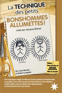 La technique des petits bonshommes allumettes ! Créée par Jacques Martel - Bernier Lucie - Lenghan Robert