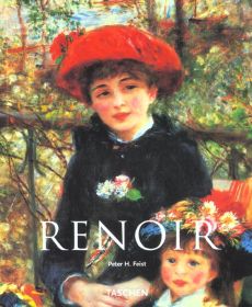 Pierre-Auguste Renoir 1841-1919. Un rêve d'harmonie - Feist Peter-H