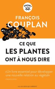 Ce que les plantes ont à nous dire - Couplan François