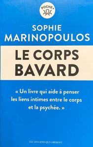 Le corps bavard - Marinopoulos Sophie