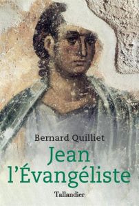 Jean l'Evangéliste - Quilliet Bernard