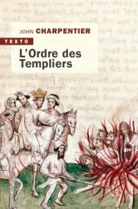 L'ordre des templiers - Charpentier John