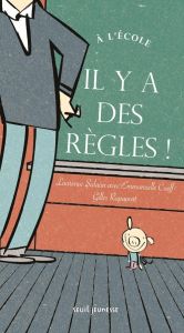 A l'école, il y a des règles ! - Salaün Laurence - Cueff Emmanuelle - Rapaport Gill